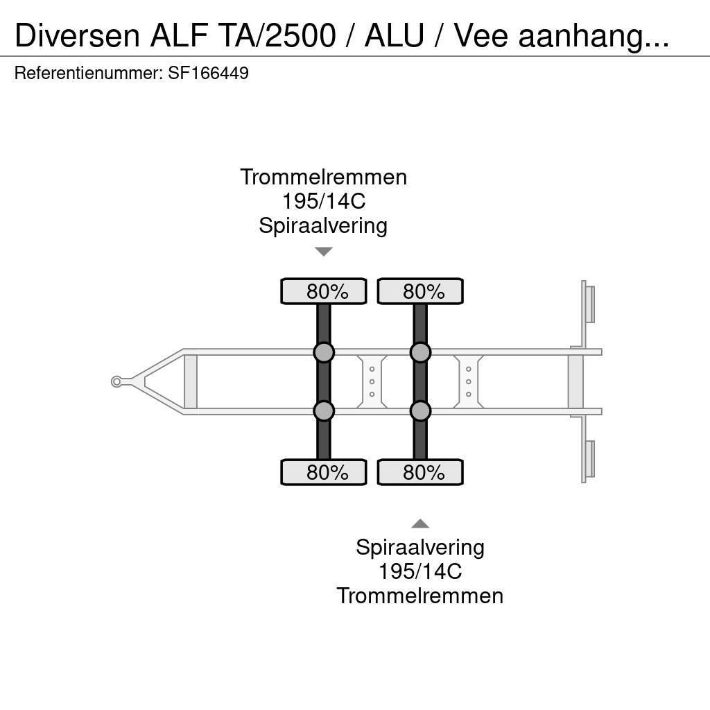  Diversen ALF TA/2500 / ALU / Vee aanhanger / TRAIL Veetransport aanhanger