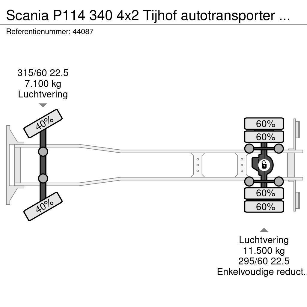 Scania P114 340 4x2 Tijhof autotransporter met hydraulisc Oprijwagen